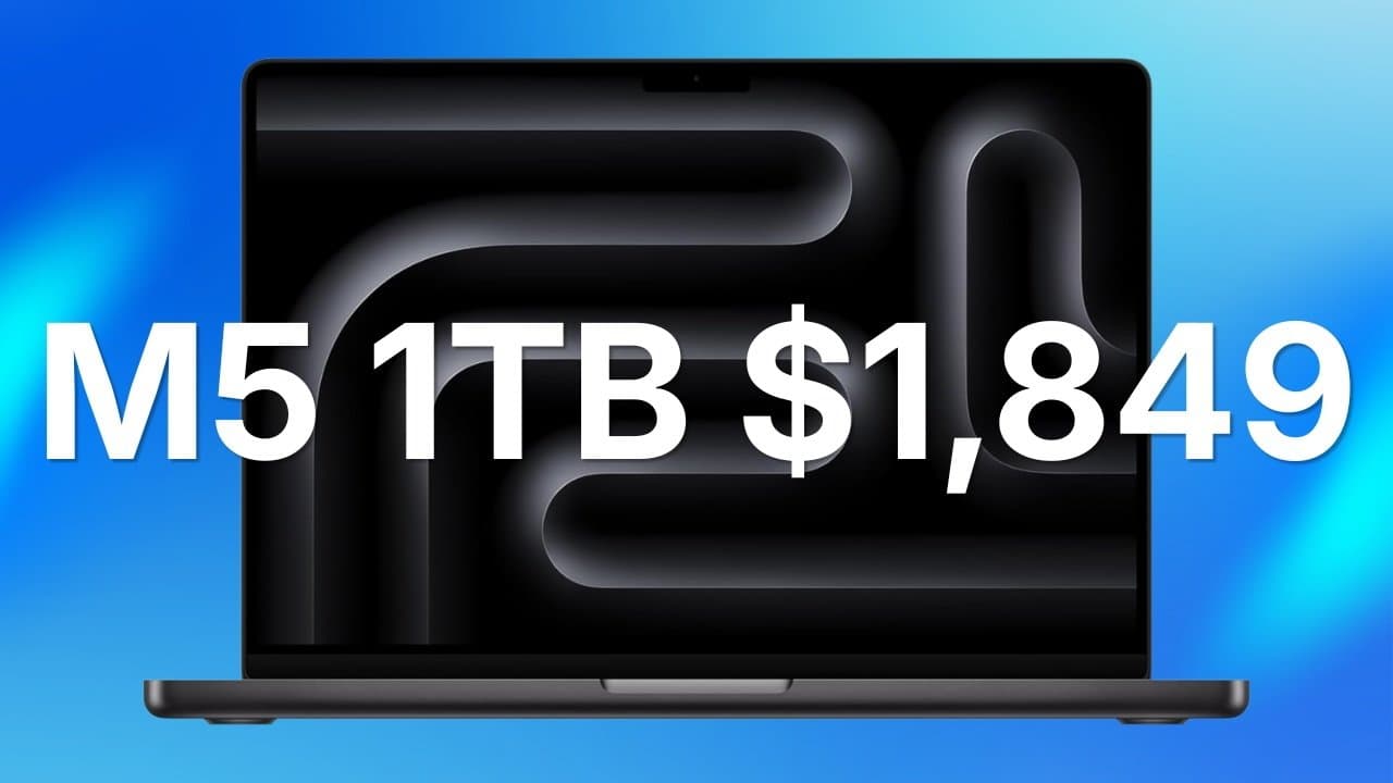 Apple's 1TB M5 MacBook Pro falls to $1,849 in today's price war