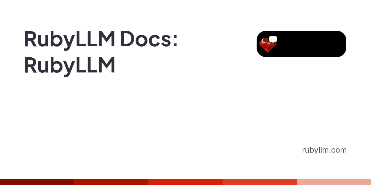 RubyLLM: A Ruby framework for all major AI providers