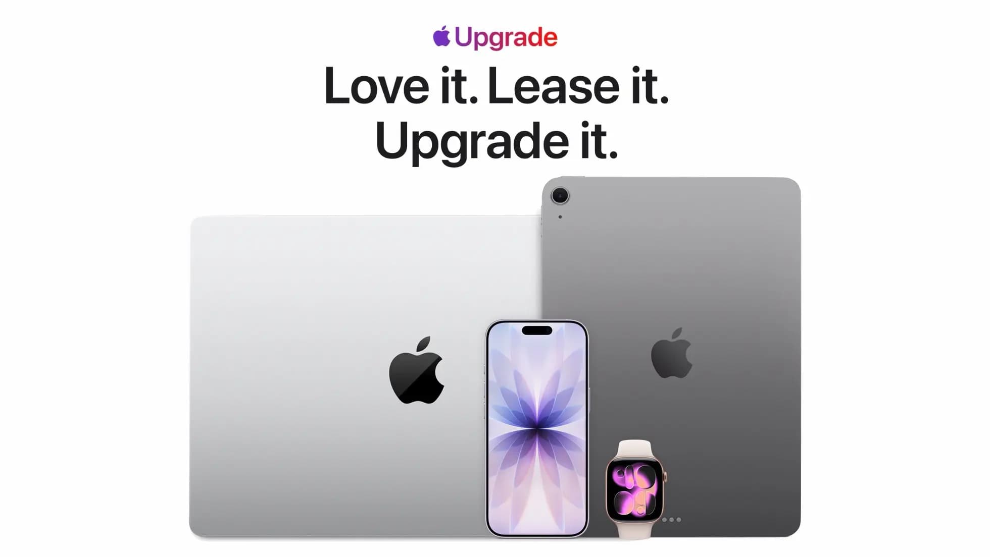 Apple Upgrade lets you subscribe to your next iPhone, Mac, iPad or Apple Watch