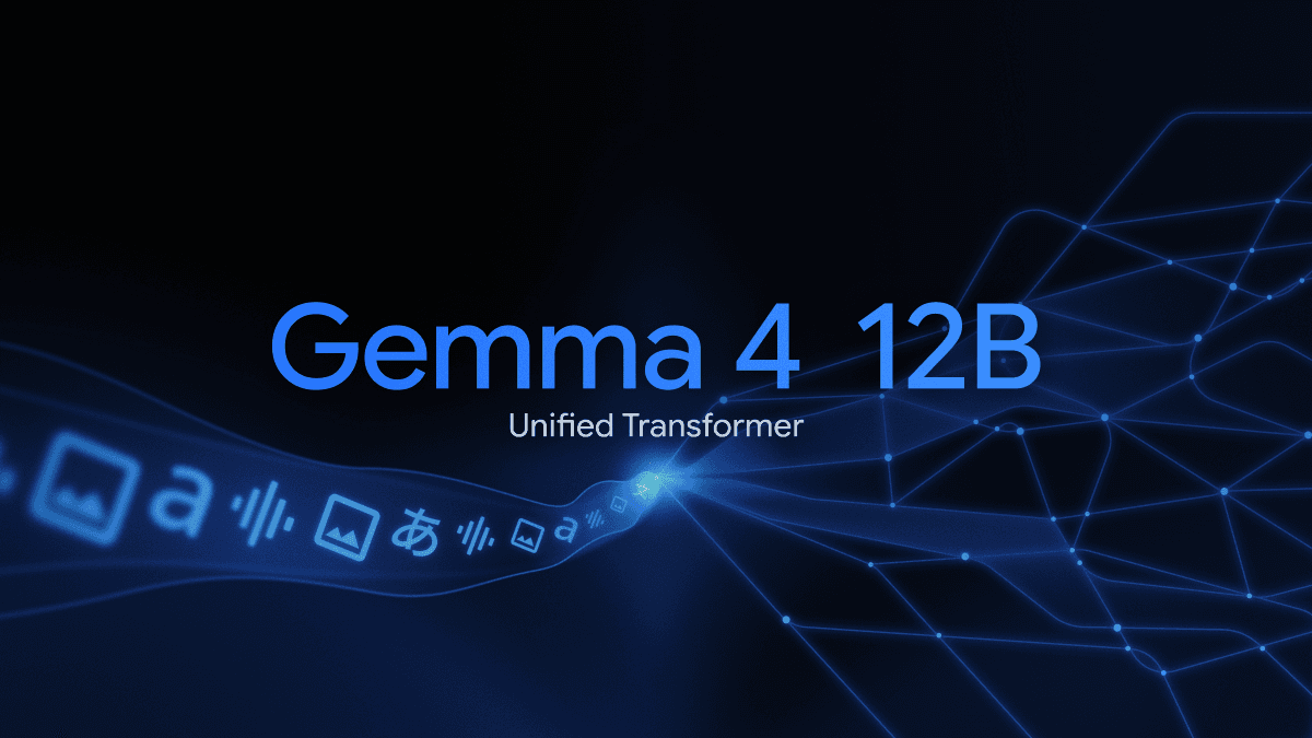 Gemma 4 12B: A unified, encoder-free multimodal model