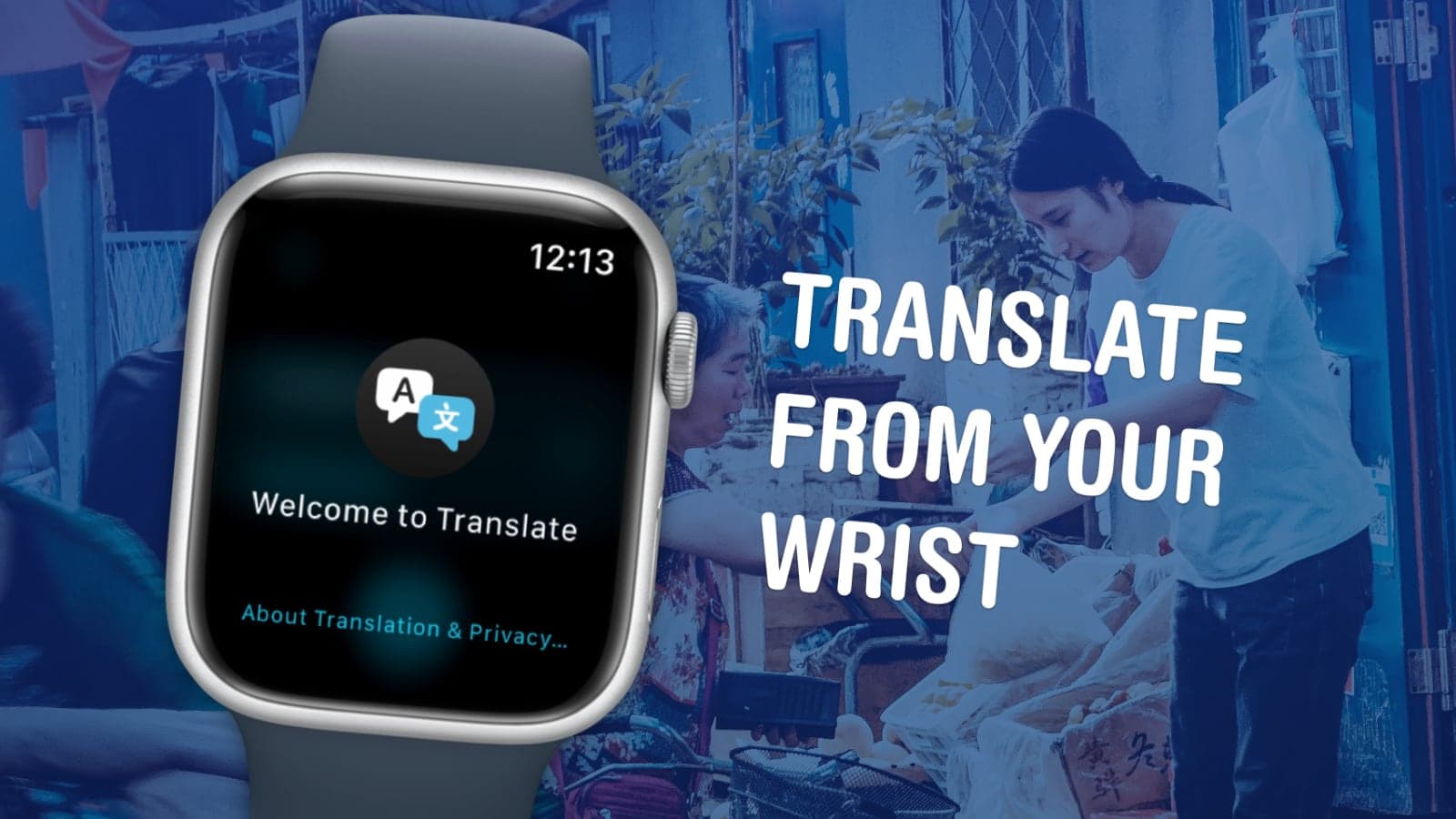 Your Apple Watch is a tiny translator hiding on your wrist. Here’s how to use it.