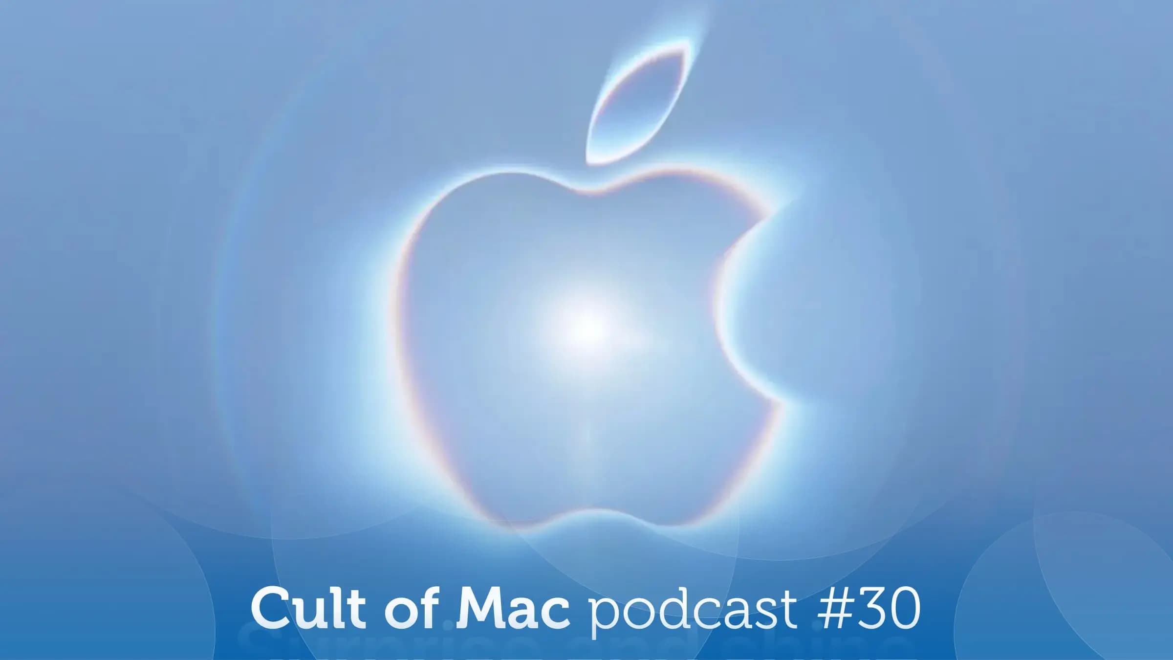 What’s Apple’s big surprise? [Cult of Mac podcast 30]