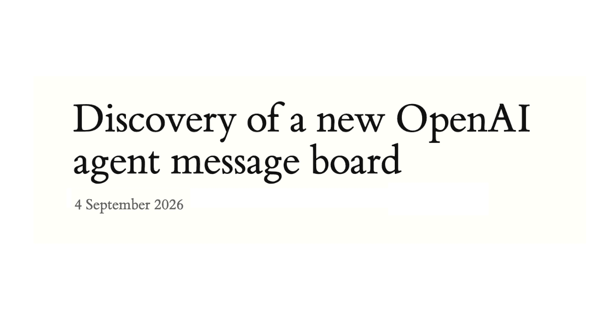 Discovery of a new OpenAI agent message board