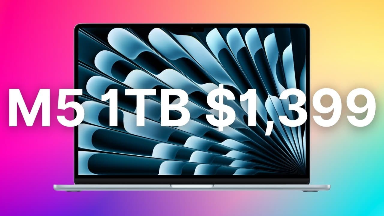 Apple's 1TB M5 MacBook Air plunges to $1,399, save $200