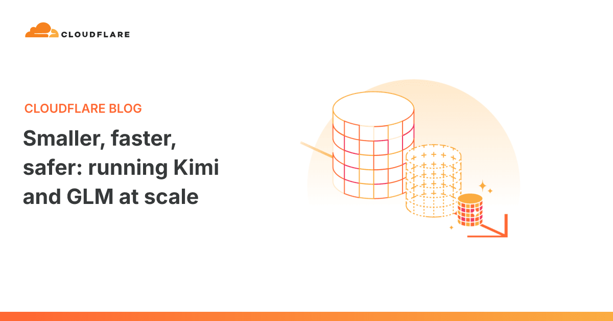 Smaller, faster, safer: running Kimi and GLM at scale