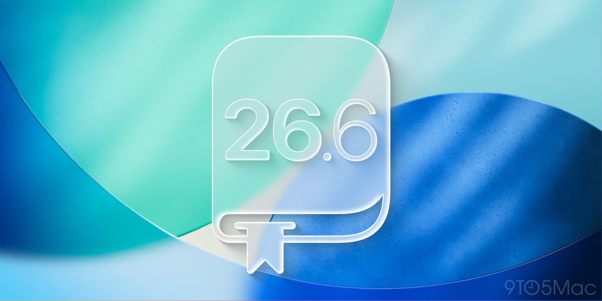 iOS 26.6: New features, release date, more
